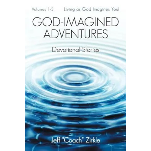 God-Imagined Adventures: Devotional Stories