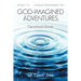 God-Imagined Adventures: Devotional Stories