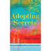 Adopting Secrets