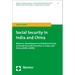 Social Security in India and China: Reforms, Development and Determinants of Social Security Provision in India and China (2004-2009)