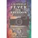 A Summer of Fever and Freedom