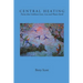 Central Heating: Poems That Celebrate Love, Loss and Planet Earth