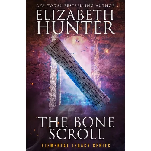 The Bone Scroll: Elemental Legacy Book Five