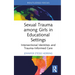 Sexual Trauma among Girls in Educational Settings: Intersectional Identities and Trauma-Informed Care