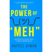 The Power of "MEH": Feel Better by Saying "MEH" to What's Bothering You