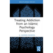 Treating Addiction from an Islāmic Psychology Perspective