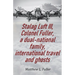 Stalag Luft III, Colonel Fuller, a dual-national family, international travel and ghosts