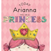 Today Arianna Will Be a Princess