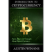 Introduction to Cryptocurrency - Facts, Ideas and Concepts about Digital Currencys