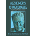 Alzheimer's Is Inexorable: True Grit and Fortitude Needed