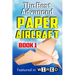 The Best Advanced Paper Aircraft Book 1: Long Distance Gliders, Performance Paper Airplanes, and Gliders with Landing Gear