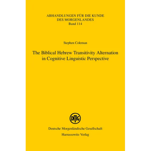 The Biblical Hebrew Transitivity Alternation in Cognitive Linguistic Perspective - Paperback