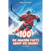 100 Amazing Facts About Ice Hockey: NHL Legends