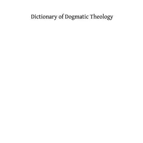 Dictionary of Dogmatic Theology
