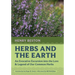 Herbs and the Earth: An Evocative Excursion Into the Lore & Legend of Our Common Herbs