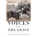 Voices from the Grave: Two Men's War in Ireland