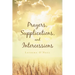 Prayers Supplications and Intercessions