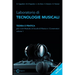 Laboratorio Di Tecnologie Musicali - Teoria E Pratica Per I Licei Musicali, Le Scuole Di Musica E I Conservatori - Volume 1