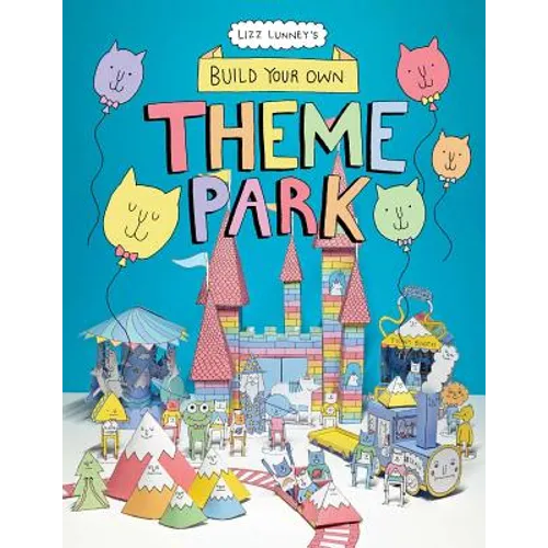 Build Your Own Theme Park: A Paper Cut-Out Book