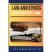 Law and Ethics in Respiratory Care