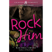 Rock Him
