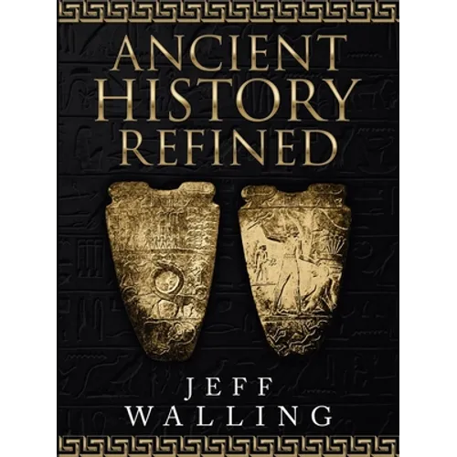 Ancient History Refined