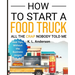 How To Start A Food Truck: All the Crap Nobody Told Me