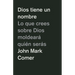 Dios Tiene Un Nombre: Lo Que Crees Sobre Dios Moldeará Quién Serás / God Has a Name