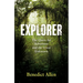 Explorer: The Quest for Adventure and the Great Unknown