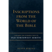 Inscriptions from the World of the Bible: A Reader and Introduction to Old Northwest Semitic