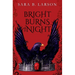 Bright Burns the Night