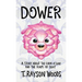 Dower: A Story About the Color of Love and the Form of Light