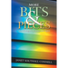 More Bits & Pieces: Of a Biologist's Journey into Spirit