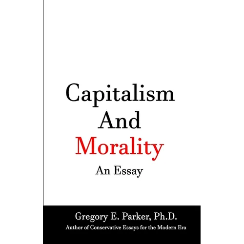 Capitalism and Morality An Essay