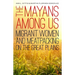 The Mayans Among Us: Migrant Women and Meatpacking on the Great Plains