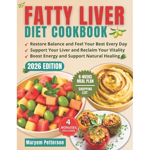Fatty Liver Diet Cookbook: Revitalize Your Liver and Anjoy 2000 Days of Easy, Proven Recipes for Increased Energy and Weight Loss, Along With an 8-Wee