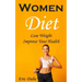 Women Diet: Lose Weight, Improve Your Health
