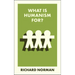 What Is Humanism For?
