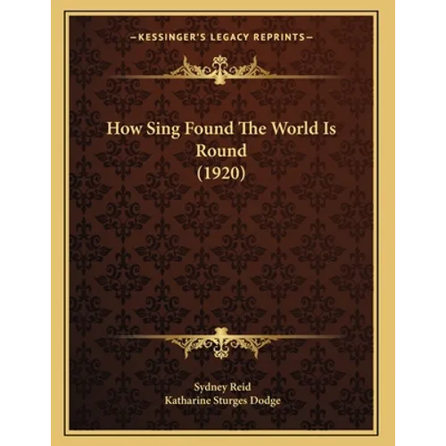 How Sing Found The World Is Round (1920)