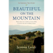 Beautiful on the Mountain: An Inspiring True Story