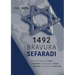 1492Bravura Sefaradi: La victoriosa saga de los judíos expulsados de España, des el refugio holandés a la fundación de Nueva York