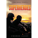 The Small Town Superheroes: Small Town Superhero Book 2