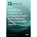 Functional Polymers as Innovative Tools in the Delivery of Antimicrobial Agents
