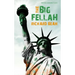 The Big Fellah