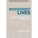 Modernist Lives: Biography and Autobiography at Leonard and Virginia Woolf's Hogarth Press
