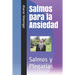 Salmos para la Ansiedad: Salmos y Plegarias