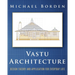 Vastu Architecture: Design Theory and Application for Everyday Life