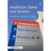 Healthcare Safety and Security: Navigating a Service in Crisis