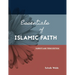 Essentials of Islamic Faith: For Parents and Teens