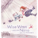 Wise Wren and Her Nana Who Has Alzheimer's